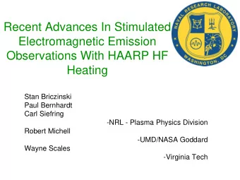 Recent Advances In Stimulated  Electromagnetic Emission  Observations With HAARP HF  Heating  Stan