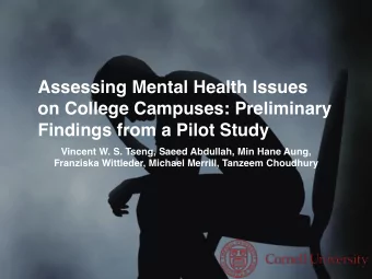 Assessing Mental Health Issues  on College Campuses: Preliminary  Findings from a Pilot Study