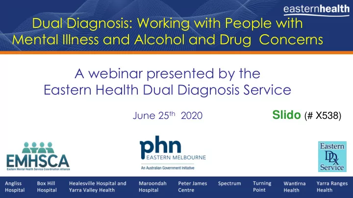 a webinar presented by the eastern health dual diagnosis