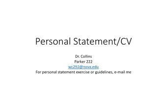 Personal Statement/CV  Dr. Collins  Parker 222  wc292@nova.edu  For personal statement exercise or