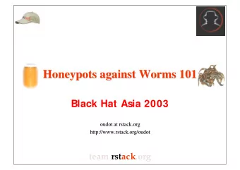 Honeypots against Worms 101  Honeypots against Worms 101  Black Hat Asia 2003  oudot at  oudot  at