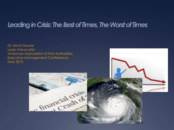 leading in crisis the best of times the worst of times
