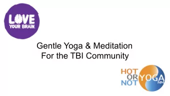Gentle Yoga &amp; Meditation  For the TBI Community  Hot or Not Yoga NM   Founded in 2015 by
