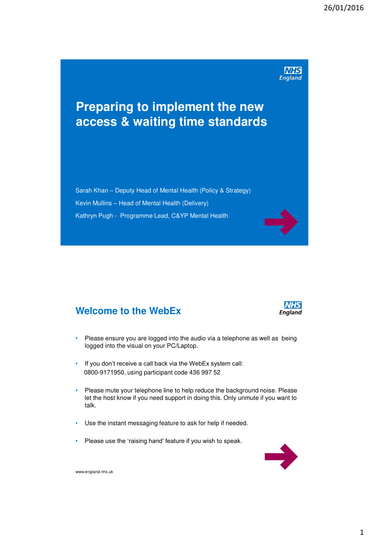 preparing to implement the new access waiting time