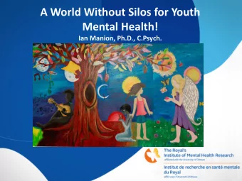 Mental Health!  Ian Manion, Ph.D., C.Psych.  Issue    50% of mental disorders begin by age 14,