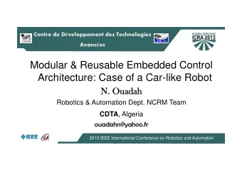 Modular &amp; Reusable Embedded Control  Architecture: Case of a Car-like Robot  N. Ouadah