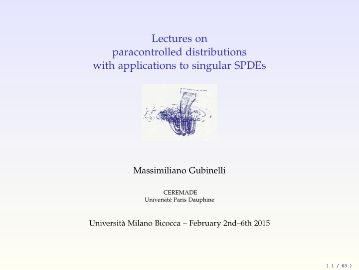 lectures on paracontrolled distributions with
