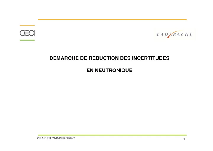 demarche de reduction des incertitudes en neutronique