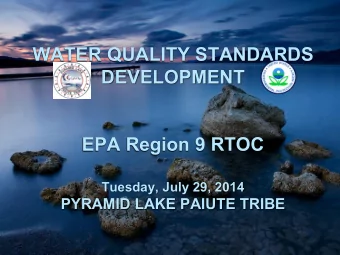 DEVELOPMENT EPA Region 9 RTOC Tuesday, July 29, 2014  PYRAMID LAKE PAIUTE TRIBE  Overview  Brief