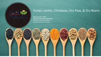 Pulses: Lentils, Chickpeas, Dry Peas, &amp; Dry Beans  Becky Garrison, RDN  Director of Domestic