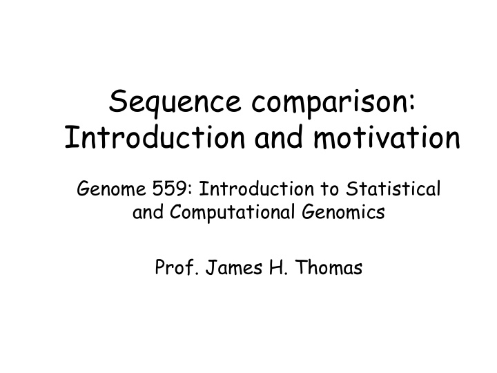 sequence comparison introduction and motivation