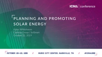 PLANNING AND PROMOTING  SOLAR ENERGY  Kalee Whitehouse  Cadmus Group | SolSmart  October 22, 2019