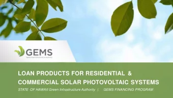 LOAN PRODUCTS FOR RESIDENTIAL &amp;  COMMERCIAL SOLAR PHOTOVOLTAIC SYSTEMS  STATE  OF HAWAII Green