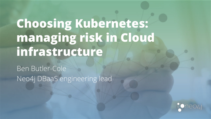 choosing kubernetes managing risk in cloud infrastructure