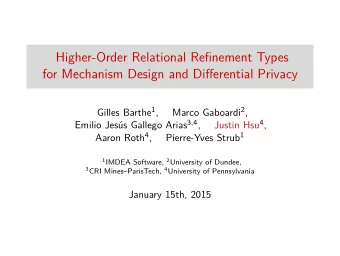Higher-Order Relational Refinement Types  for Mechanism Design and Differential Privacy Gilles