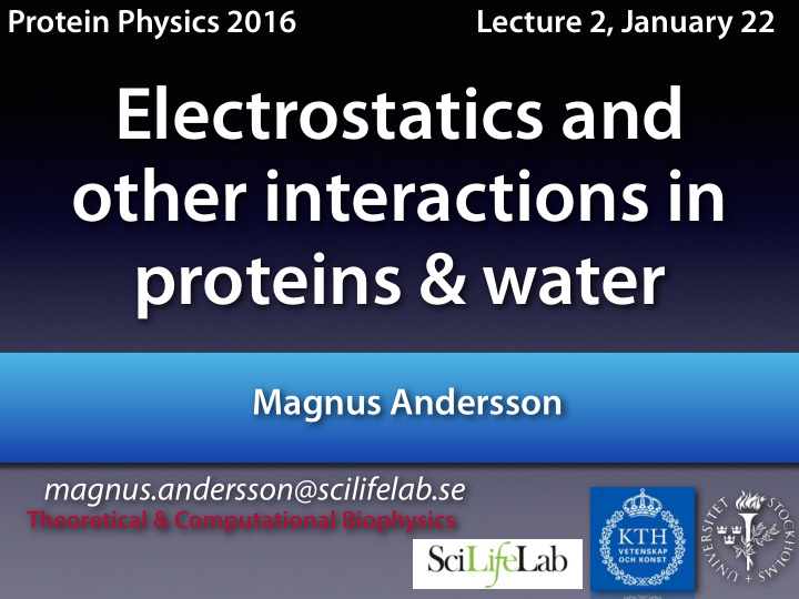 electrostatics and other interactions in proteins water