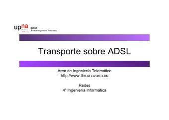 Transporte sobre ADSL  Area de Ingeniera Telemtica  http://www.tlm.unavarra.es  Redes  4