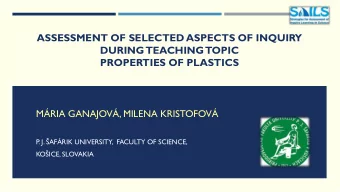 ASSESSMENT OF SELECTED ASPECTS OF INQUIRY  DURING  TEACHING  TOPIC PROPERTIES OF PLASTICS  MRIA