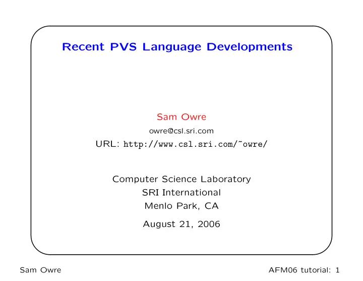 recent pvs language developments