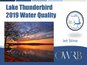 Lake Thunderbird  2019 Water Quality  Jet Stine  OUTLINE  Lake Ecosystem  Water Quality