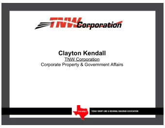 Clayton Kendall  TNW Corporation  Corporate Property &amp; Government Affairs    TNW is