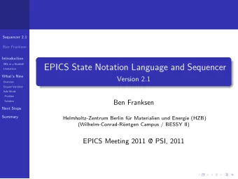 EPICS State Notation Language and Sequencer  Limitations  Whats New  Version 2.1  Overview