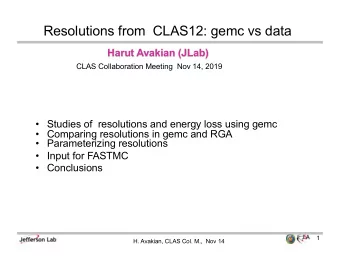 Resolutions from  CLAS12: gemc vs data  Harut Avakian (JLab)  CLAS Collaboration Meeting  Nov 14,