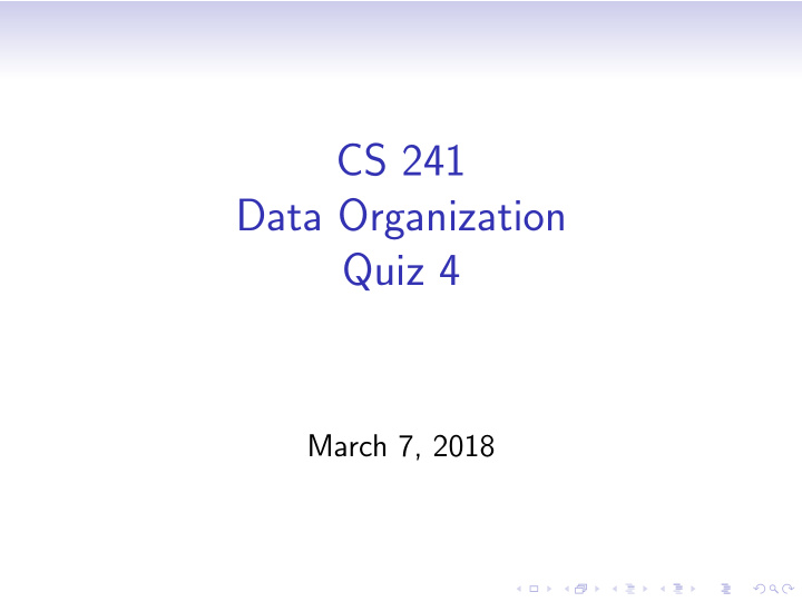 cs 241 data organization quiz 4