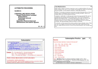 AUTOMATED REASONING  In this group of slides well look at some basic ways to control resolution.