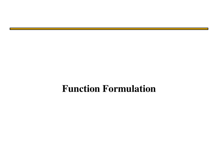 function formulation mathematical view consider our