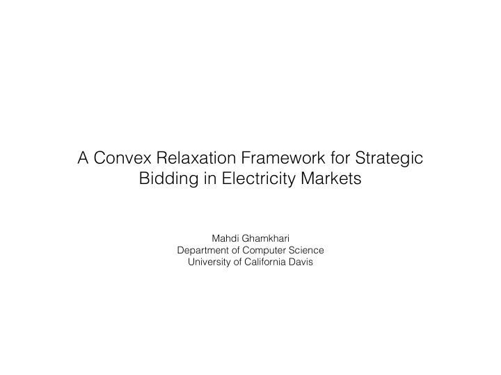 a convex relaxation framework for strategic bidding in