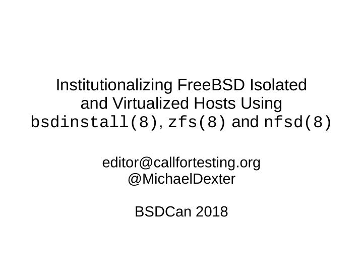 institutionalizing freebsd isolated and virtualized hosts