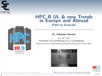 HPC @ UL &amp; new Trends  in Europe and Abroad  Path to Exascale  Dr. Sebastien Varrette Oct. 24