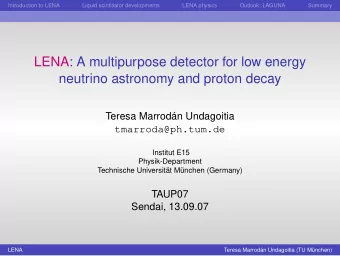 LENA: A multipurpose detector for low energy  neutrino astronomy and proton decay  Teresa Marrodn