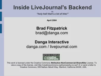 Inside LiveJournal's Backend  or,  holy hell that's a lot of hits!  April 2004  Brad