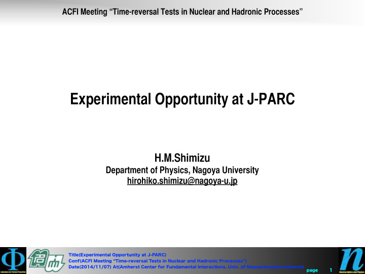 experimental opportunity at j parc