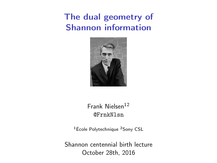 the dual geometry of shannon information
