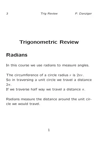 Trigonometric Review  Radians  In this course we use radians to measure angles. The circumference