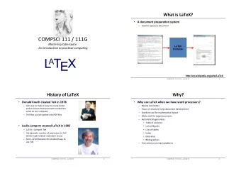 T  X  L  A  E  http://en.wikipedia.org/wiki/LaTeX  COMPSCI 111/111G - LaTeX 01  2