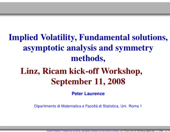 Implied Volatility, Fundamental solutions,  asymptotic analysis and symmetry  methods,  Linz, Ricam
