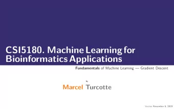 CSI5180. MachineLearningfor  BioinformaticsApplications Fundamentals of Machine Learning
