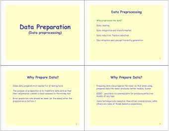 Data Preparation    Data cleaning    Data integration and transformation  (Data