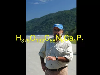 H 375 O 132 C 88 N 6 Ca 1 P 1 H 263 O 110 C 106 N 16 P 1  http://www.smithsonianmag.com/ H 263 O