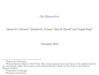 On Binscatter Matias D. Cattaneo 1 , Richard K. Crump 2 , Max H. Farrell 3 and Yingjie Feng 4