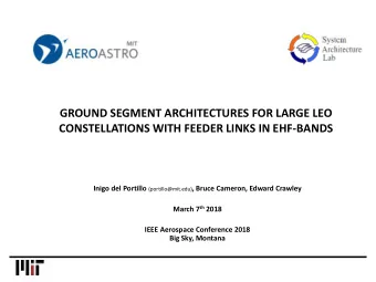 GROUND SEGMENT ARCHITECTURES FOR LARGE LEO  CONSTELLATIONS WITH FEEDER LINKS IN EHF-BANDS Inigo del