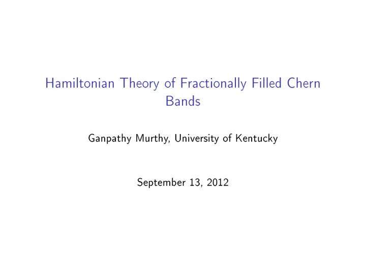 hamiltonian theory of fractionally filled chern bands