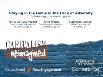 Staying in the Game in the Face of Adversity  3 stories of real companies in real crisis  John