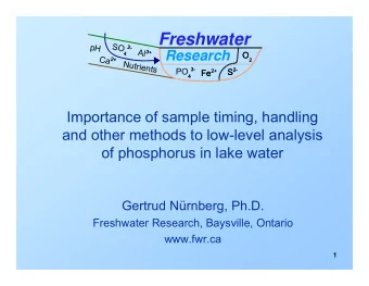 Freshwater SO 4  pH  2- Al 3+ Al 3+  Research  Research  O O 2  4  4 Ca 2+  2  Nutrients PO 4  3-