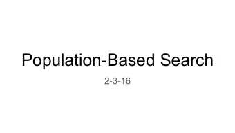 Population-Based Search  2-3-16  Reading Quiz  Question 1: Which of the following attributes do