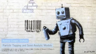 Particle Tagging and Semi-Analytic Models  In collaboration with: S. Cole, A. Benson, C. Frenk, J.